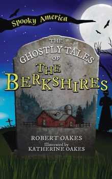 Hardcover Ghostly Tales of the Berkshires Book