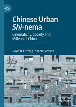 Paperback Chinese Urban Shi-Nema: Cinematicity, Society and Millennial China Book