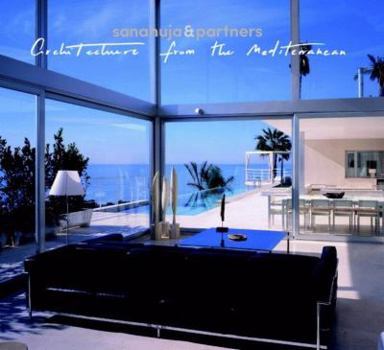 Hardcover Architecture from the Mediterranean: Sanahuja & Partners Book