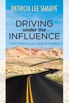 Paperback Driving Under the Influence: Two Novellas & a Story Book