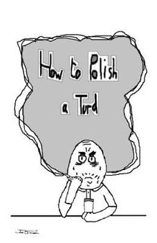 Paperback How to Polish a Turd Book