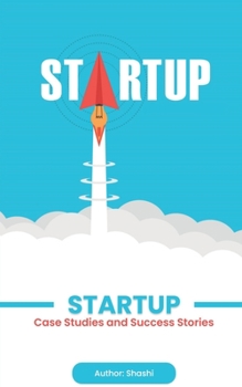 Paperback Startup: Case Studies and Success Stories Book