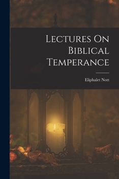 Paperback Lectures On Biblical Temperance Book