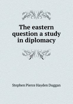 Paperback The eastern question a study in diplomacy Book