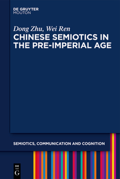 Hardcover Chinese Semiotics in the Pre-Imperial Age Book