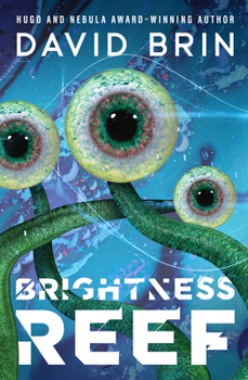Brightness Reef - Book #4 of the Extreme"\"Aficionad in the The Uplift Saga