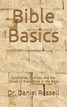 Paperback Bible Basics: Summaries, Outlines, and Key Verses of Every Book in the Bible Book