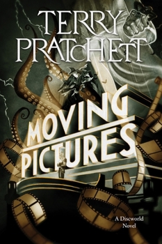 Moving Pictures - Book #1 of the Discworld - Industrial Revolution