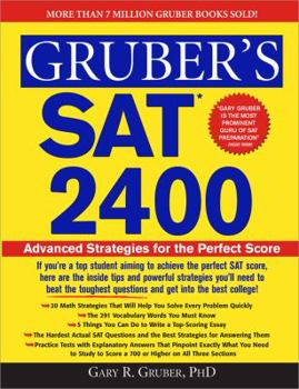 Paperback Gruber's SAT 2400: Advanced Strategies for the Perfect Score Book
