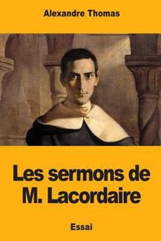 Paperback Les sermons de M. Lacordaire [French] Book