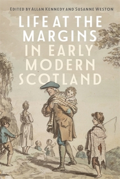 Hardcover Life at the Margins in Early Modern Scotland Book