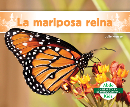 Library Binding La Mariposa Reina (Queen Butterfly) [Spanish] Book