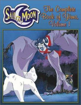 Paperback The Complete Book of Yoma, Volume 1 (Sailor Moon Roleplaying Game) Book