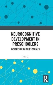 Neurocognitive Development in Preschoolers: Insights from Fnirs Studies