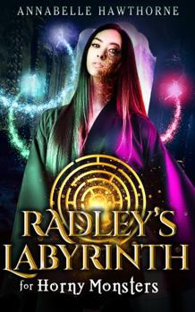 Paperback Radley's Labyrinth for Horny Monsters Book