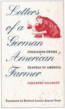Paperback Letters of a German American Farmer: Juernjakob Swehn Travels to America Book
