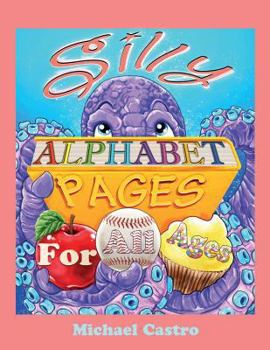 Paperback Silly Alphabet Pages for All Ages Book