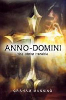 Paperback Anno-Domini: The Christ Parable Book