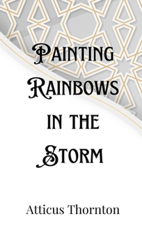 Hardcover Painting Rainbows in the Storm Book