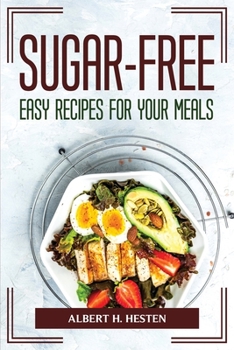 Paperback Sugar-Free Easy Recipes for Your Meals Book