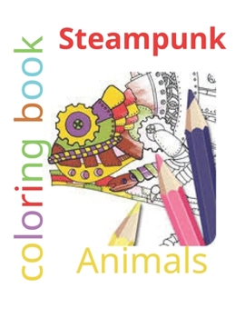 Paperback steampunk coloring book animals: Colormorphia animal { 8.5×11 in } page 50 Book