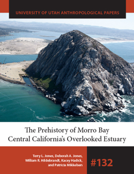 Paperback The Prehistory of Morro Bay: Central California's Overlooked Estuary Book