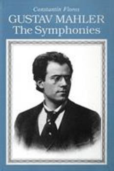 Gustav Mahler: The Symphonies Paperback