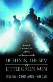 Paperback Lights in the Sky and Little Green Men: A Rational Christian Look at UFOs and Extraterrestrials Book