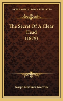Hardcover The Secret of a Clear Head (1879) Book