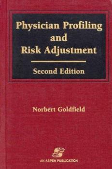 Hardcover Physician Profiling and Risk Adjustment, Second Edition Book