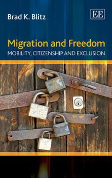 Paperback Migration and Freedom: Mobility, Citizenship and Exclusion Book