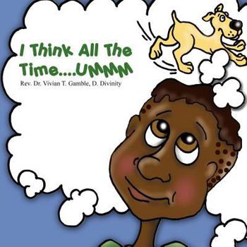Paperback I Think All The Time....UMMM Book
