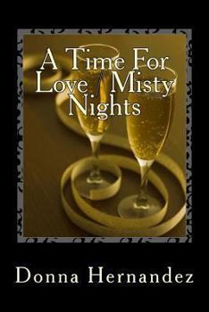 Paperback A Time For Love / Misty Nights Book