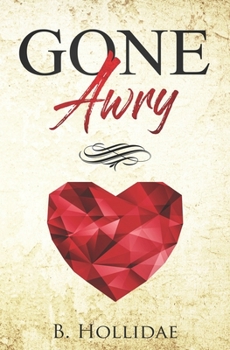 Gone Awry - Book #5 of the All the Little Things