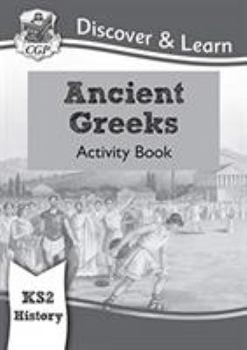 Paperback KS2 History Discover & Learn: Ancient Greeks Activity Book (CGP KS2 History) Book