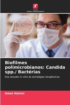 Paperback Biofilmes polimicrobianos: Candida spp./ Bactérias [Portuguese] Book