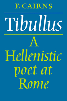 Paperback Tibullus: A Hellenistic Poet at Rome Book