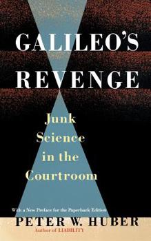 Paperback Galileo's Revenge: Junk Science in the Courtroom Book