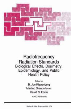 Paperback Radiofrequency Radiation Standards: Biological Effects, Dosimetry, Epidemiology, and Public Health Policy Book
