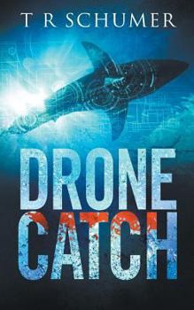 Drone Catch - Book #2 of the Fearless