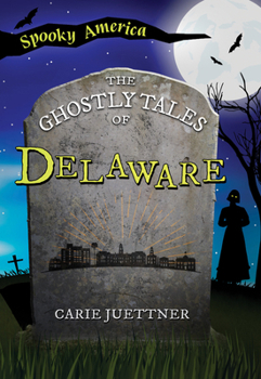 Paperback The Ghostly Tales of Delaware Book