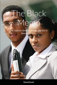 Paperback The Black Memo: One God One Aim One Destiny - The Key to Operational Unity Book