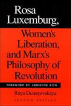 Paperback Rosa Luxemburg, Women's Liberation, and Marx's Philosophy of Revolution Book