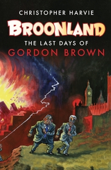 Paperback Broonland: The Last Days of Gordon Brown Book