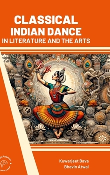 Hardcover Classical Indian Dance in Literature and the Arts Book