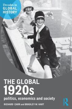 Paperback The Global 1920s: Politics, economics and society Book