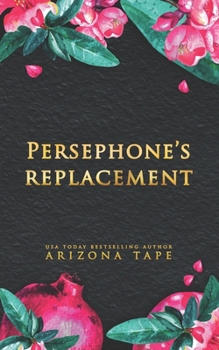 Persephone's Replacement (Queens of Olympus) - Book #0 of the Queens of Olympus