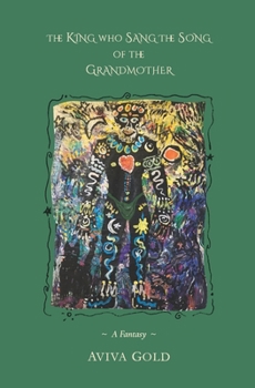 Paperback The King Who Sang the Song of the Grandmother Book