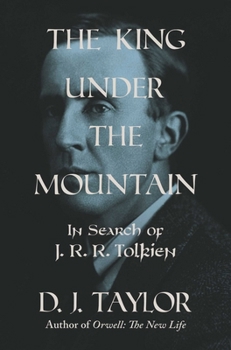The King Under the Mountain: The Search for J. R. R. Tolkien