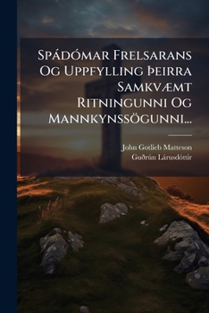 Paperback Spádómar Frelsarans Og Uppfylling þeirra Samkvæmt Ritningunni Og Mannkynssögunni... [Icelandic] Book